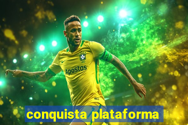 conquista plataforma